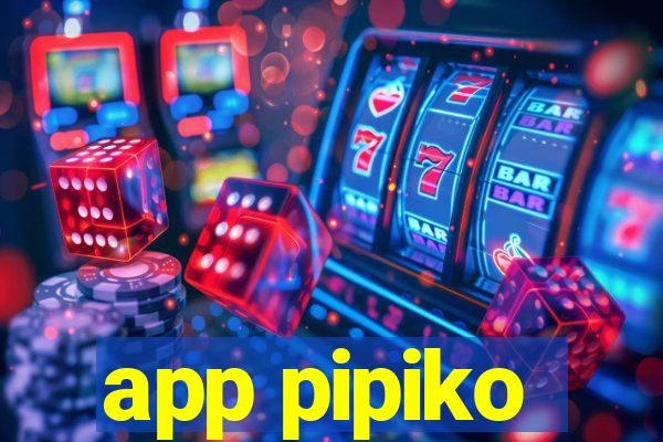 app pipiko